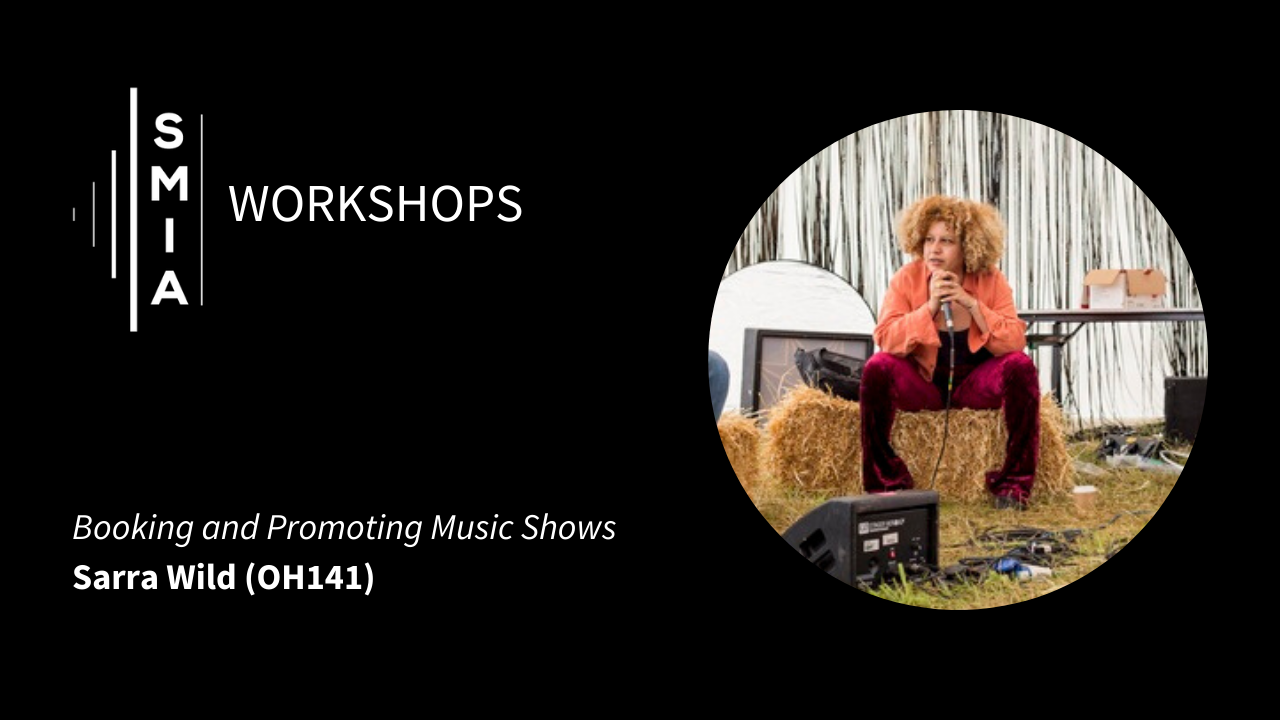 SMIA Workshops: Booking and Promoting Music Shows