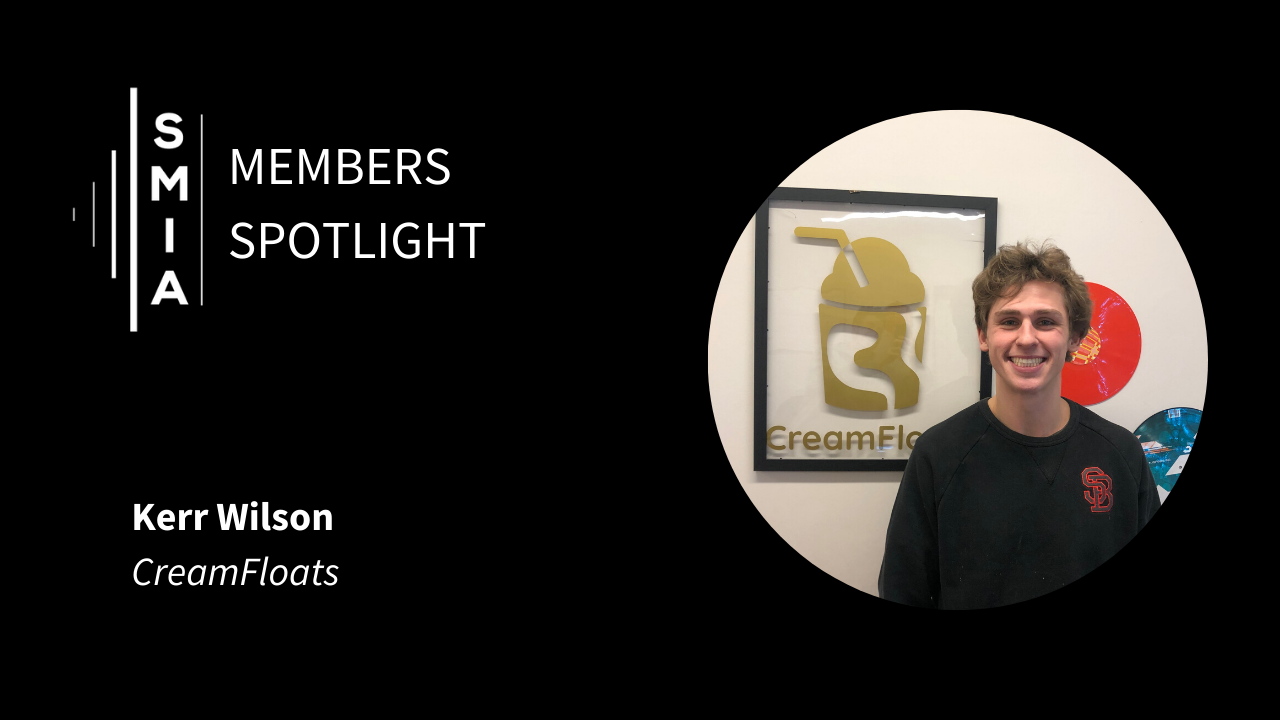 SMIA Members Spotlight: Kerr Wilson (CreamFloats)