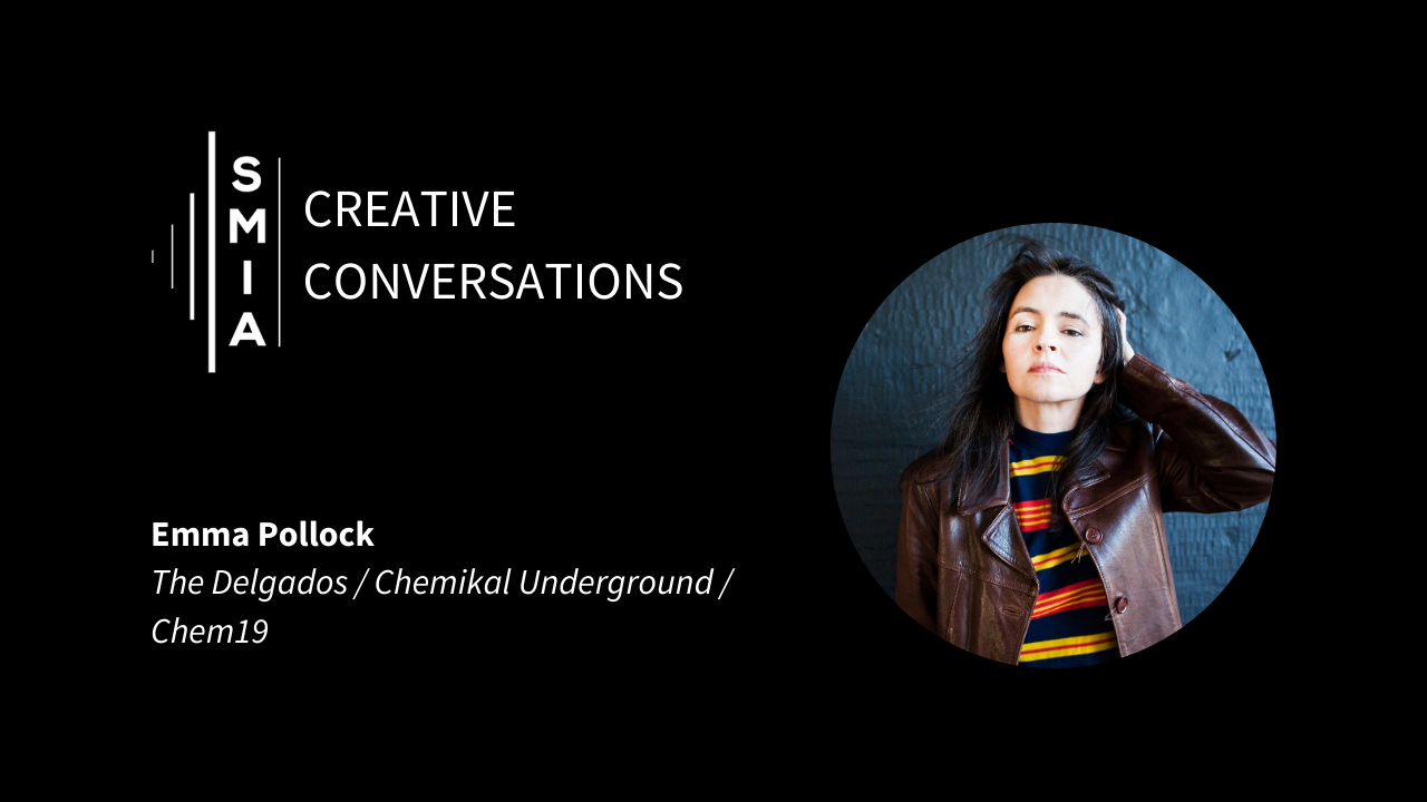 SMIA Creative Conversations: Emma Pollock