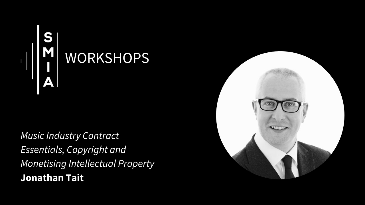 SMIA Workshops: Music Industry Contract Essentials, Copyright and Monetising Intellectual Property