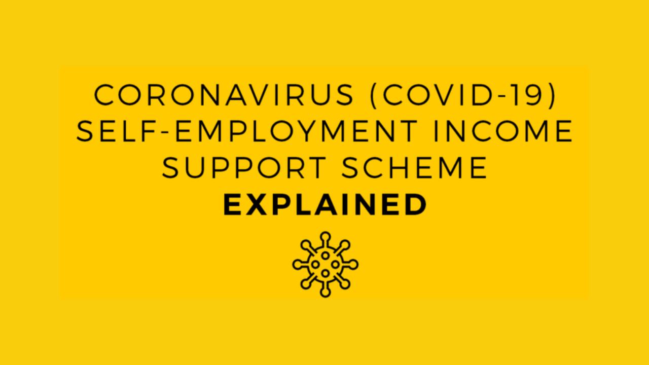 Coronavirus Self-employment Income Support Scheme – Explained