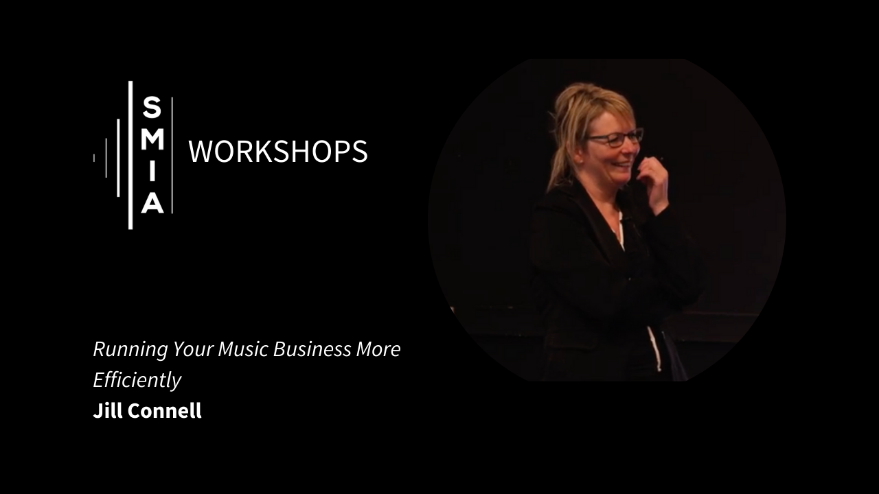 SMIA Workshops: Running Your Music Business More Efficiently