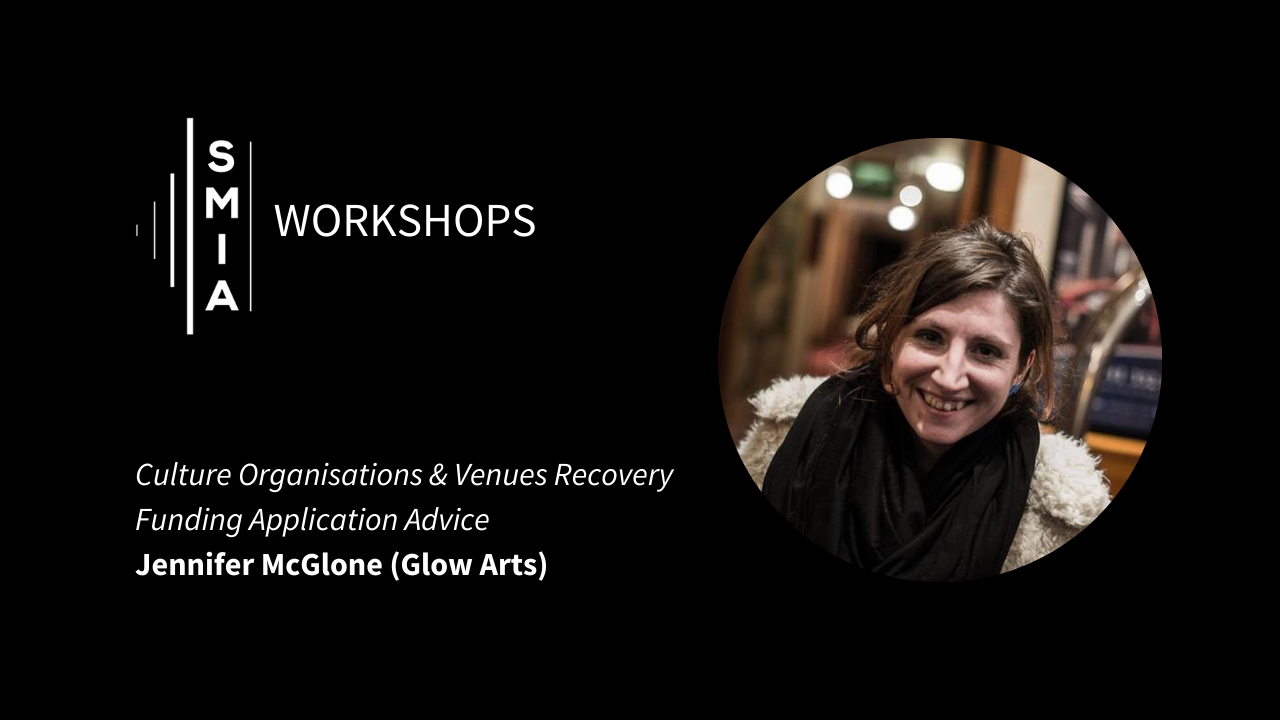 SMIA Workshops: Creative Scotland Culture Organisations & Venues Recovery Funding Application Advice
