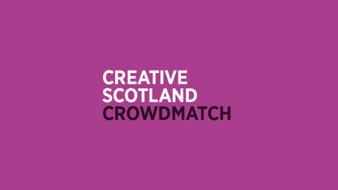 Creative Scotland and Crowdfunder launch Crowdmatch 2021