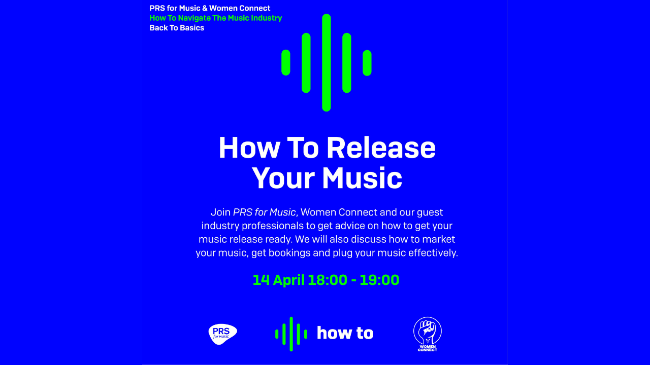 Women Connect x PRS for Music: How To Release Your Music