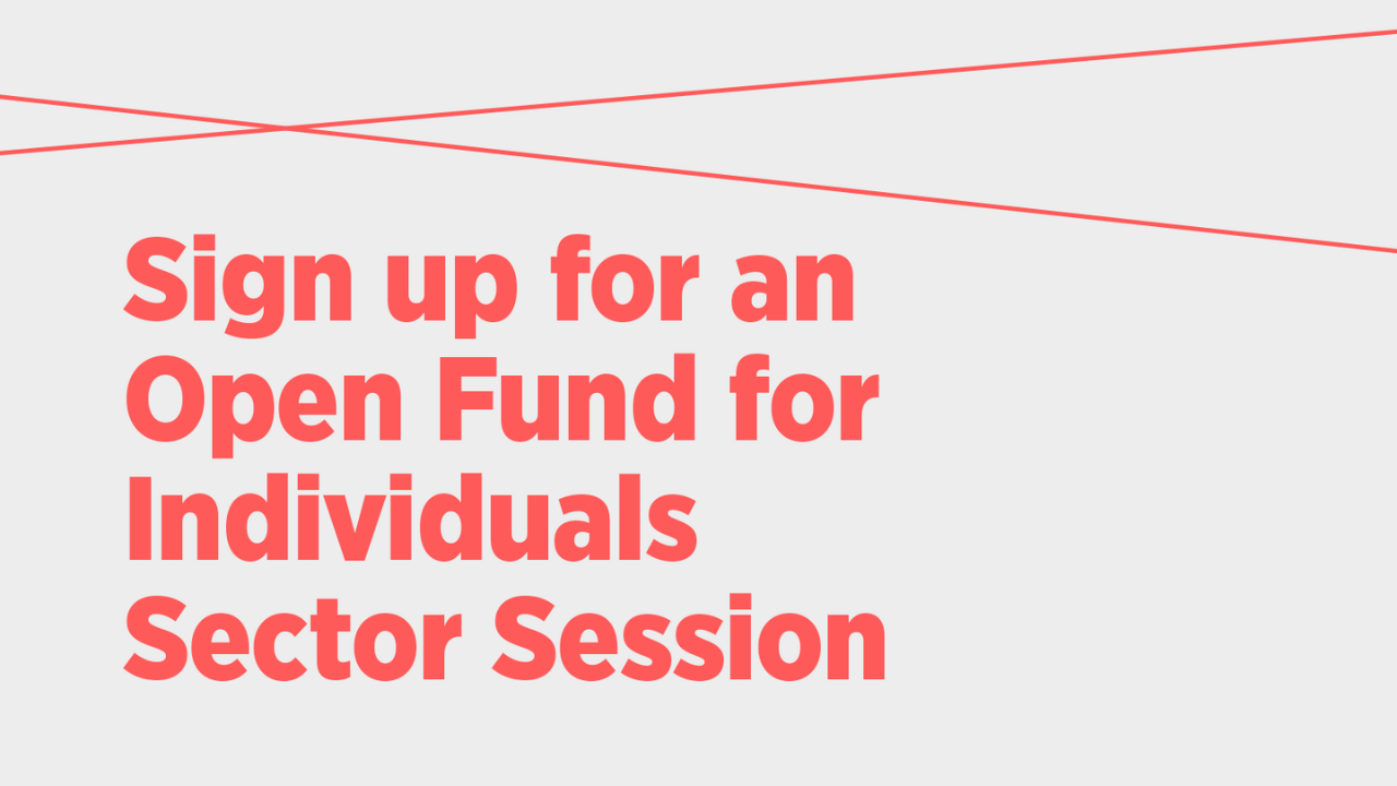 Open Fund for Individuals Sector Sessions from Creative Scotland