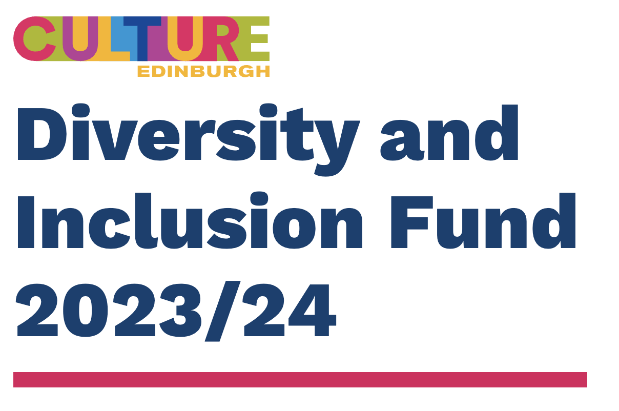 OPPORTUNITY: CULTURE EDINBURGH DIVERSITY & INCLUSION FUND