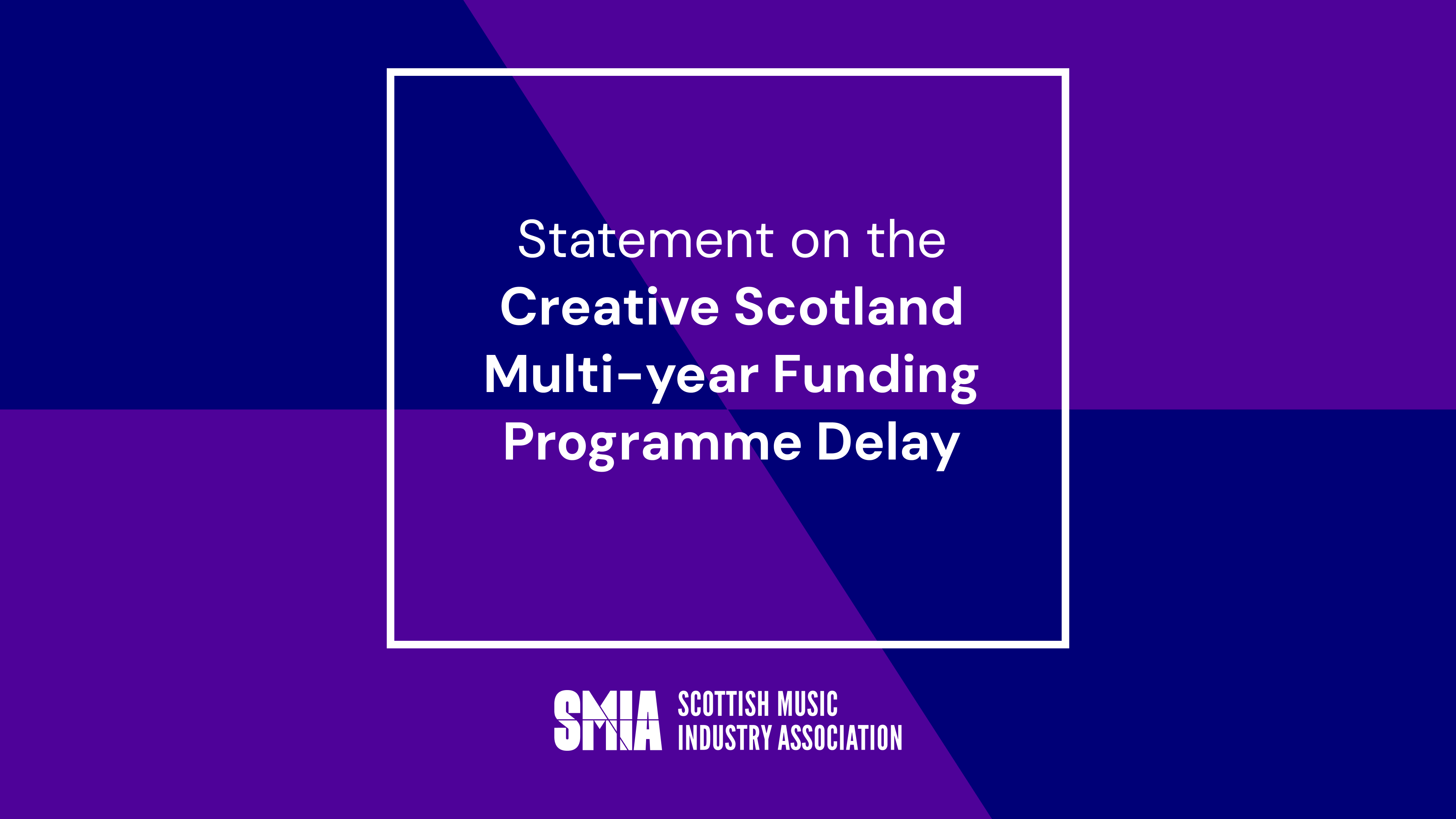 Statement on the Creative Scotland Multi-year Funding Programme Delay