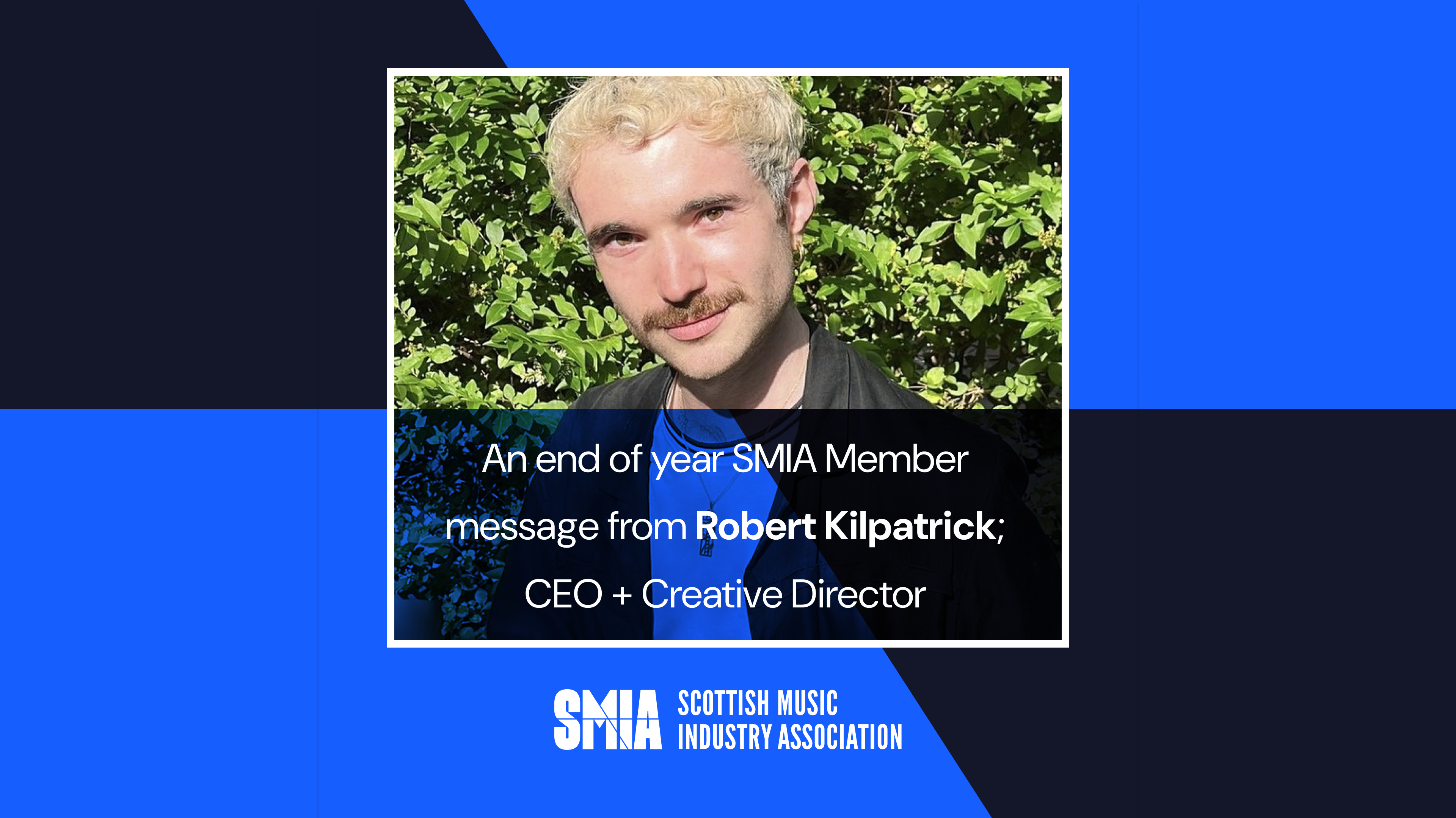 An end of year SMIA Member message from Robert Kilpatrick; CEO + Creative Director